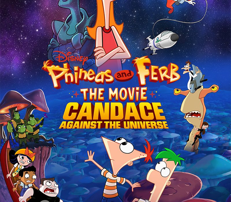 PHINEAS AND FERB THE MOVIE: CANDACE AGAINST THE UNIVERSE (2020)